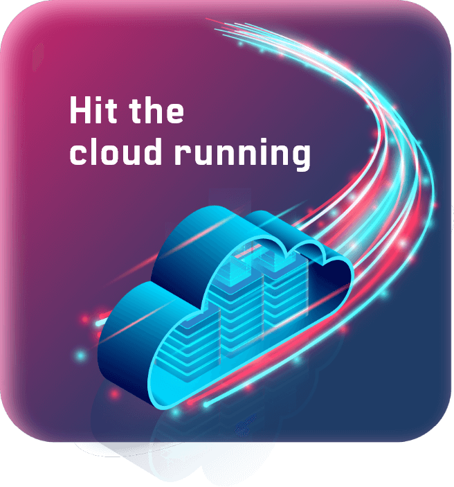 Hit the cloud running